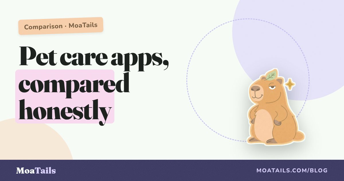Best Pet Care Apps in 2026: An Honest Comparison (Including Ours)